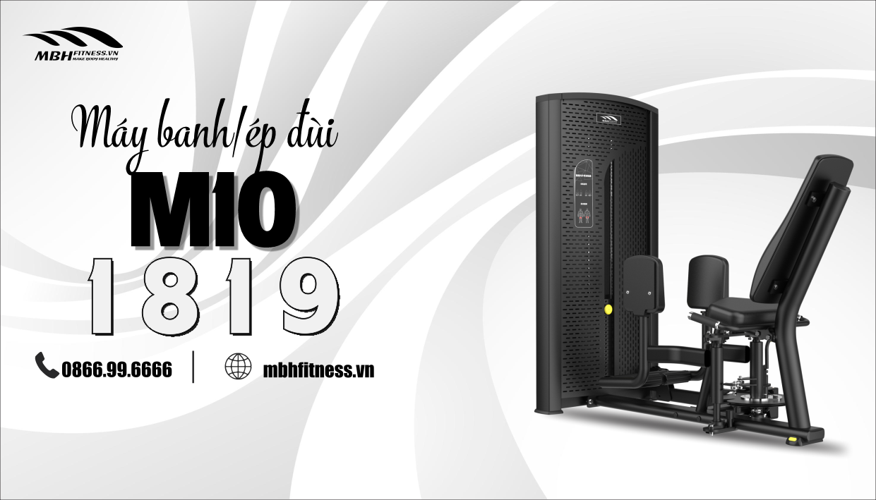 Sản phẩm Máy banh/ép đùi MBH M10-1819